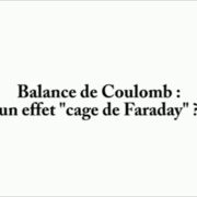 41 Balance de Coulomb  un effet cage de Faraday.mp4
