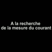 25 A la recherche de la mesure du courant.mp4